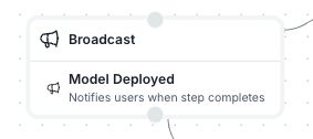 A screenshot showing an example Broadcast step