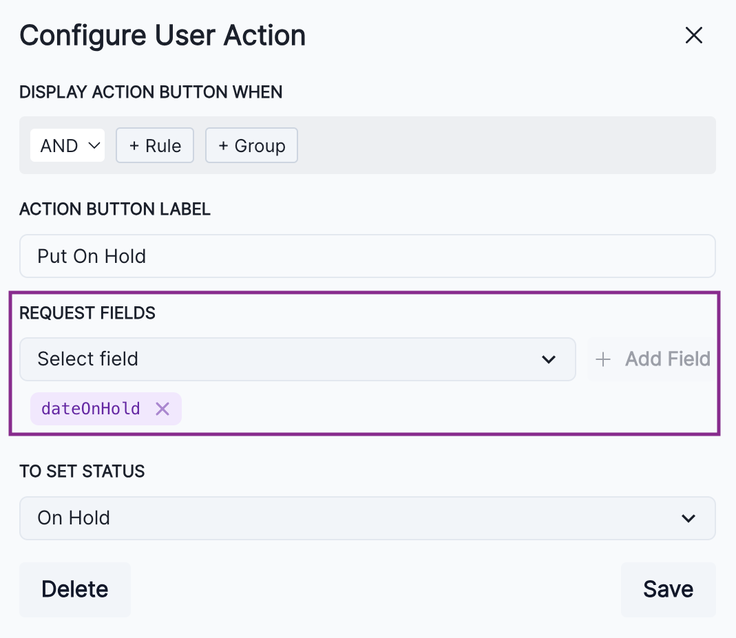 A screenshot showing a User Action step configuration with a request field of Date On Hold.